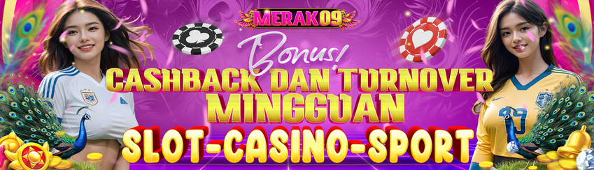 BONUS CASHBACK / MINGGUAN MERAK09